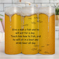 Give a Man a Fish Funny Fishing & Beer 20oz Insulated Skinny Tumbler – Beer-Themed Stainless Steel Travel Mug